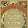 Cover Art for 9780830852239, Reading Romans With Eastern Eyes: Honor and Shame in Paul's Mess by W., Jackson