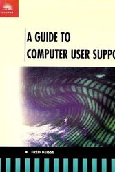 Cover Art for 9780760070017, A Guide to Computer User Support by Fred Beisse