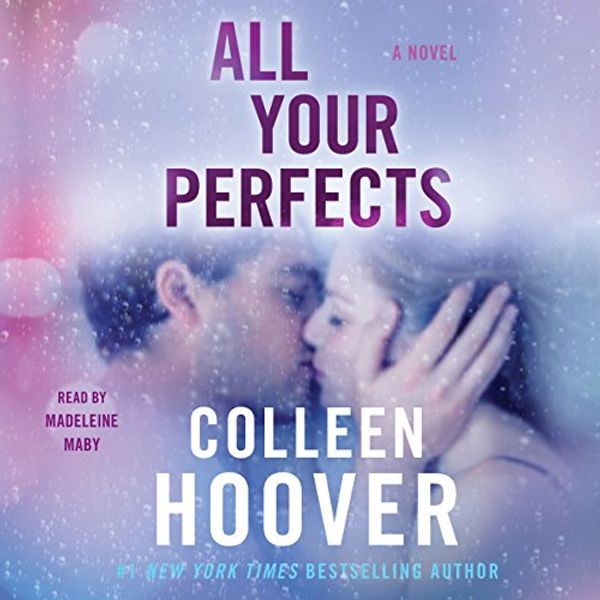 Cover Art for B07F8D249G, All Your Perfects by Colleen Hoover