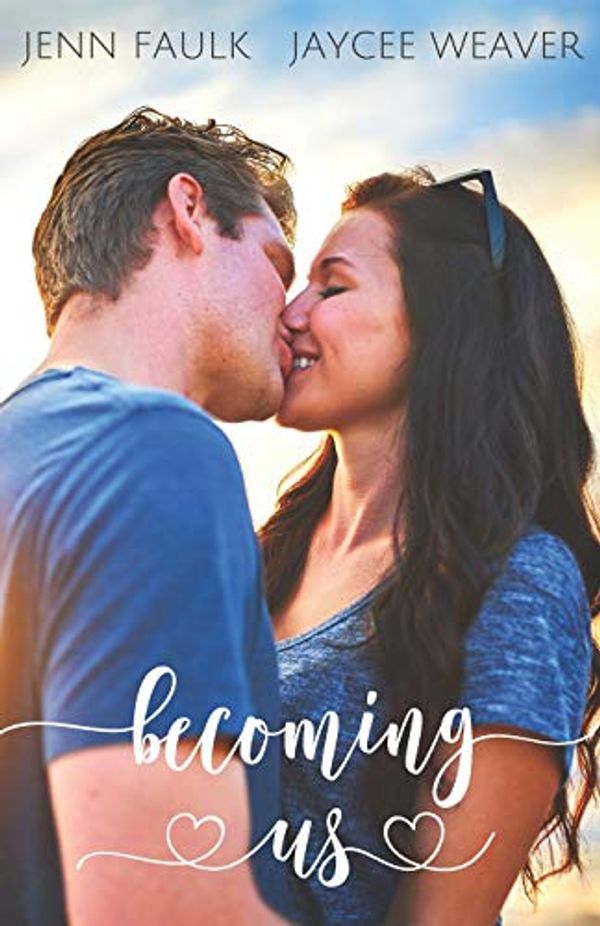 Cover Art for 9798563430228, Becoming Us by Jenn Faulk, Jaycee Weaver