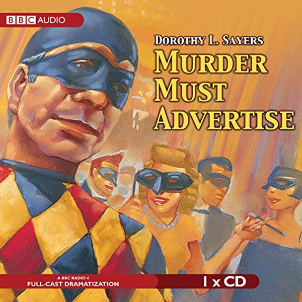 Cover Art for 9781483044934, Murder Must Advertise (Lord Peter Wimsey Mysteries)(Audio Theater Dramatization) by Dorothy L. Sayers