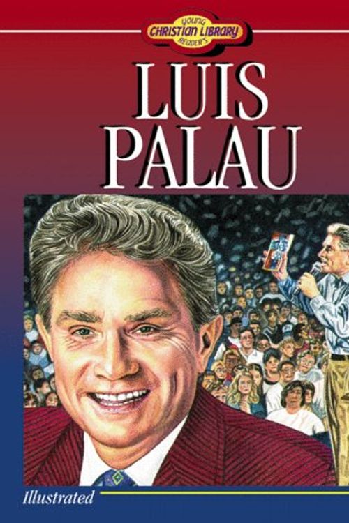 Cover Art for 9781577483670, Luis Palau (Young Reader's Christian Library) by W. Terry Whalin
