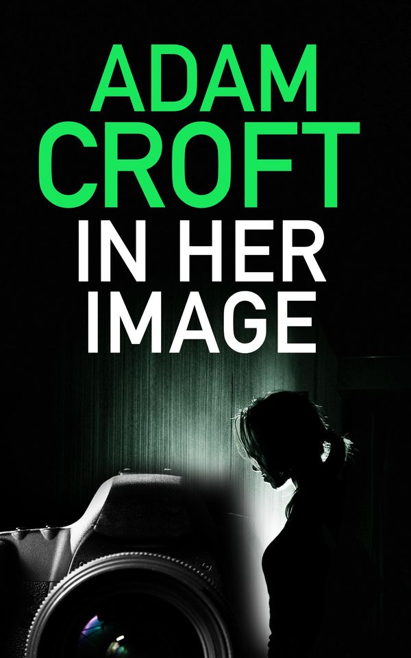 Cover Art for 1230001605693, In Her Image by Adam Croft