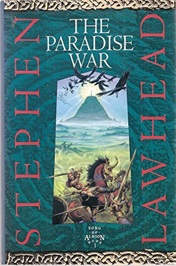 Cover Art for 9780745918501, Paradise War (Song of Albion) by Stephen Lawhead