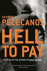 Cover Art for 9780752847221, Hell to Pay by George P. Pelecanos