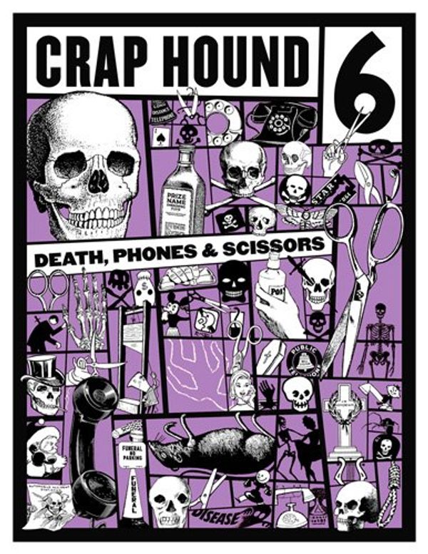 Cover Art for B0083D4E6W, Crap Hound #6: Death, Phones & Scissors by Sean Tejaratchi