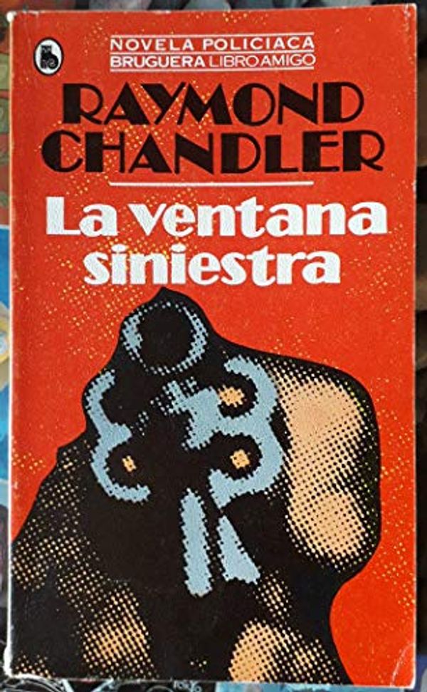 Cover Art for 9788402050410, LA Ventana Siniestra/High Window by Raymond Chandler