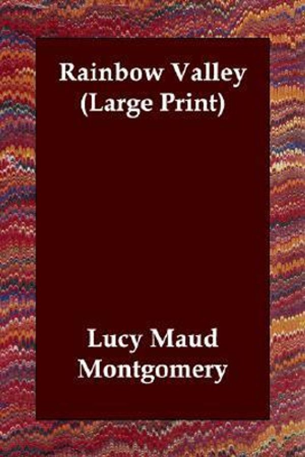 Cover Art for 9781406831801, Rainbow Valley (Paperback) by Lucy Maud Montgomery