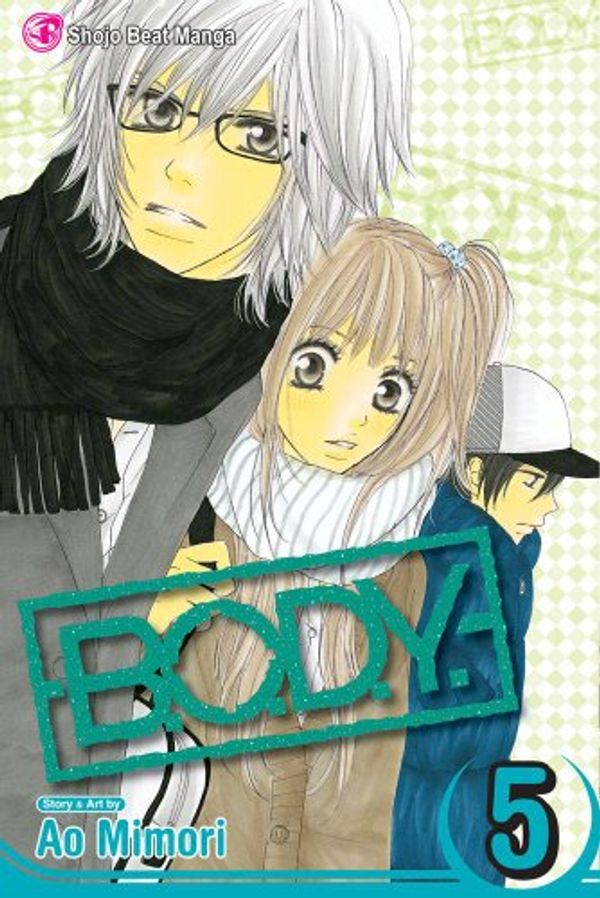 Cover Art for 9781421523606, B.O.D.Y., Volume 5 by Ao Mimori