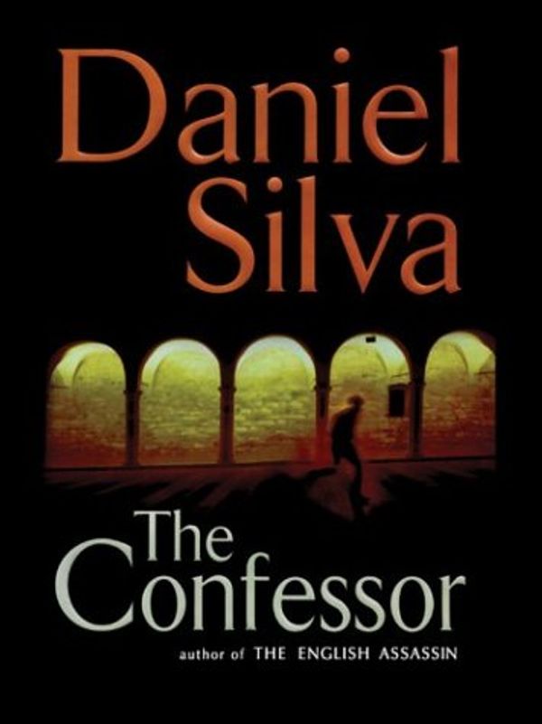 Cover Art for 9781594130281, The Confessor by Daniel Silva