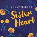 Cover Art for B00XTAT36A, Sister Heart by Sally Morgan