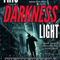 Cover Art for B00MK84LE6, This Darkness Light by Michaelbrent Collings