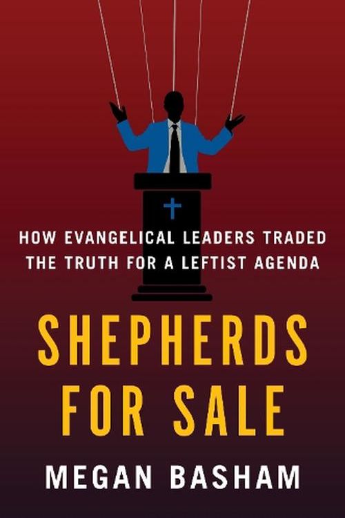 Cover Art for 9780063413443, Evangelicals For Rent: Why Church Leaders Traded The Truth For A Leftist Agenda by Megan Basham