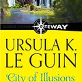 Cover Art for B011A4SVSC, City Of Illusions by Le Guin, Ursula K.