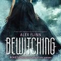 Cover Art for 9780062024152, Bewitching by Alex Flinn
