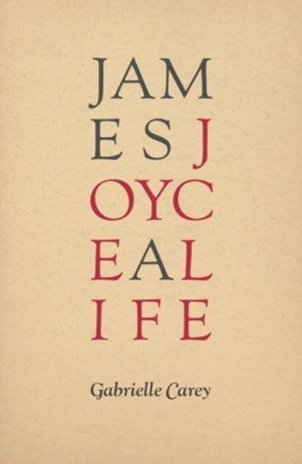 Cover Art for 9781922952226, James Joyce by Gabrielle Carey