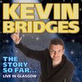 Cover Art for 9781906057725, Kevin Bridges - The Story So Far Live in Glasgow by Unknown