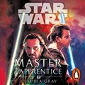 Cover Art for 9781473571365, Master and Apprentice (Star Wars) by Claudia Gray