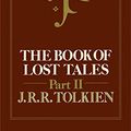 Cover Art for B08RSSHDG5, The Book of Lost Tales, Part 2 by J.r.r. Tolkien