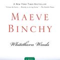 Cover Art for 9780307455239, Whitethorn Woods by Maeve Binchy