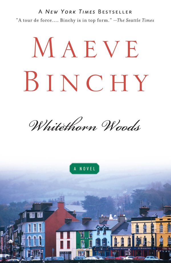 Cover Art for 9780307455239, Whitethorn Woods by Maeve Binchy
