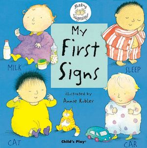 Cover Art for 9781904550044, My First Signs by Annie Kubler