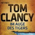 Cover Art for B007N725UQ, Im Auge des Tigers: Thriller (JACK RYAN 12) (German Edition) by Tom Clancy