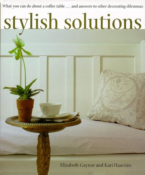 Cover Art for 9780517704523, Stylish Solutions by Elizabeth Gaynor