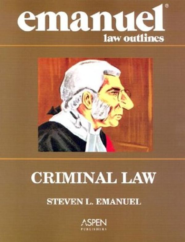 Cover Art for 9780735544680, Criminal Law by Steven Emanuel