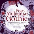 Cover Art for 9781441101211, Post-Millennial Gothic by Catherine Spooner