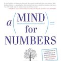 Cover Art for B00G3L19ZU, A Mind For Numbers: How to Excel at Math and Science (Even If You Flunked Algebra) by Barbara Oakley