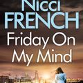Cover Art for 9781405925341, Friday On My Mind by Nicci French