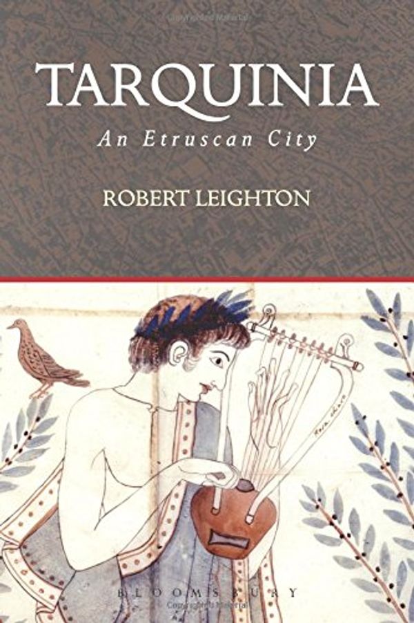Cover Art for 9780715631621, Tarquinia: An Etruscan City by Robert Leighton