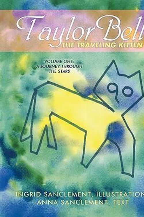 Cover Art for 9781426925672, Taylor Bell, the Traveling Kitten by Anna Sanclement Ingrid Sanclement
