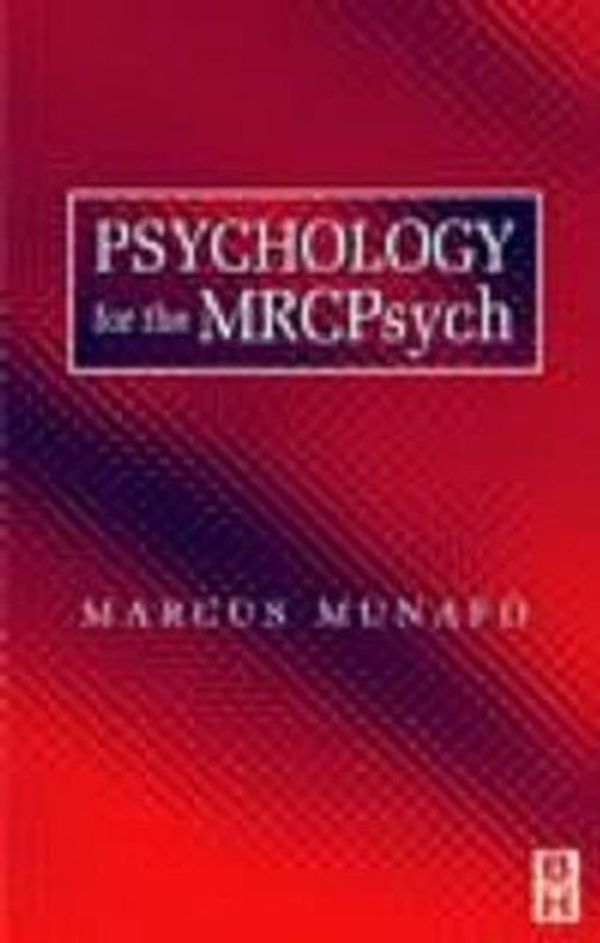 Cover Art for 9780750634038, Psychology for the MRCPsych by Marcus Munafo