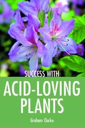 Cover Art for 9781861084941, Acid-loving Plants by Graham Clarke