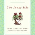 Cover Art for 9780061860300, The Sunny Side by A. A. Milne