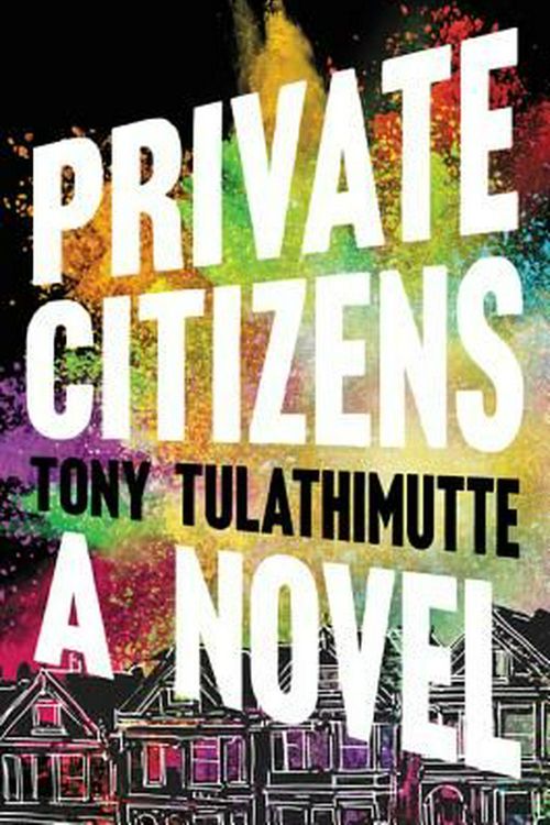 Cover Art for 9780062399106, Private Citizens by Tony Tulathimutte