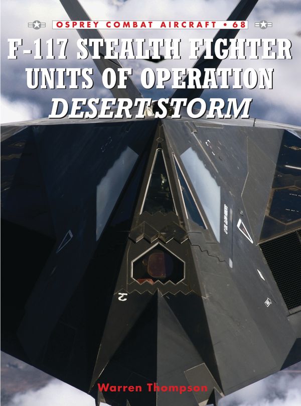 Cover Art for 9781846031823, F-117 Stealth Fighter Units in Operation Desert Storm by Warren Thompson