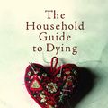 Cover Art for 9780330424806, The Household Guide to Dying by Debra Adelaide