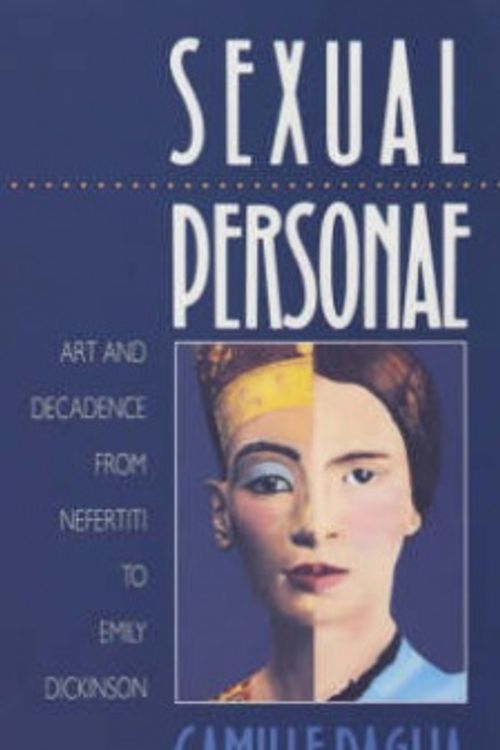 Cover Art for 9780300091274, Sexual Personae: Art and Decadence from Nefertiti to Emily Dickinson (Yale Nota Bene) by Camille Paglia
