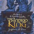 Cover Art for 9781847382672, The Indigo King by James A. Owen
