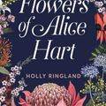 Cover Art for 9781487005221, The Lost Flowers of Alice Hart by Holly Ringland