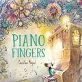 Cover Art for 9781760652616, Piano Fingers by Caroline Magerl