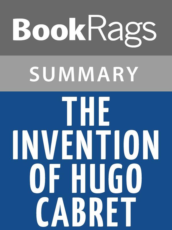 Cover Art for 1230000331487, The Invention of Hugo Cabret by Brian Selznick l Summary & Study Guide by BookRags