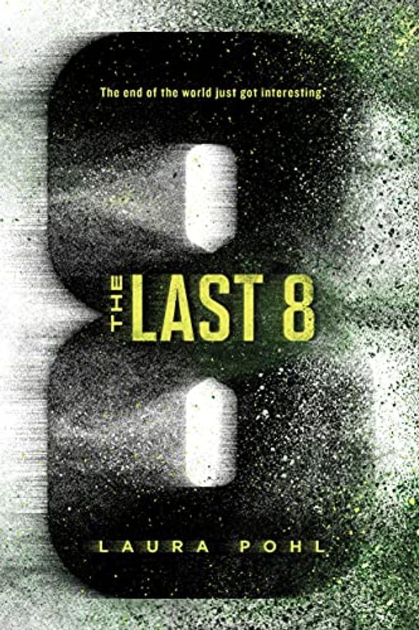 Cover Art for 0760789273216, The Last 8 by Laura Pohl