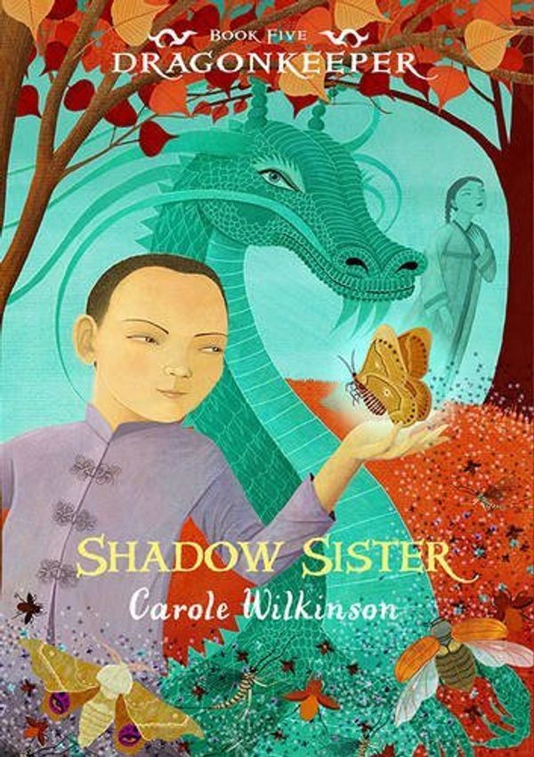 Cover Art for B015YMS1CW, Shadow Sister (Dragonkeeper) by Wilkinson, Carole (August 1, 2015) Paperback by Carole Wilkinson