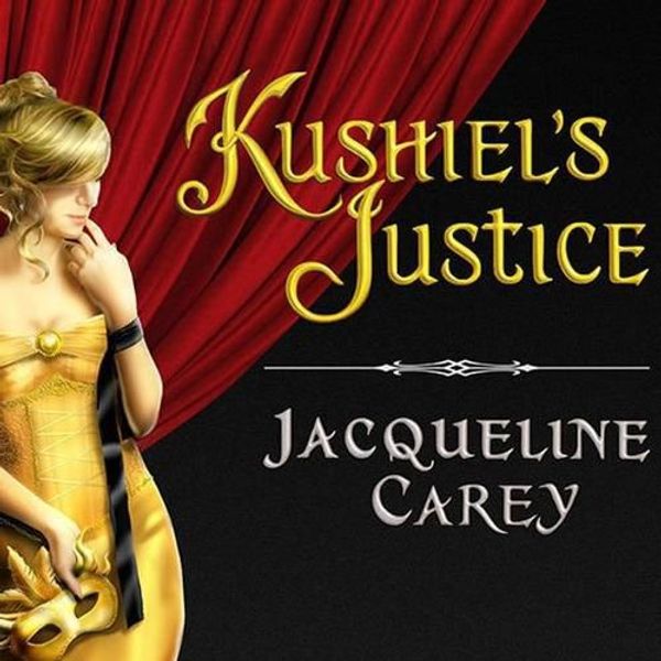 Cover Art for 9798200128570, Kushiel's Justice: 5 by Jacqueline Carey