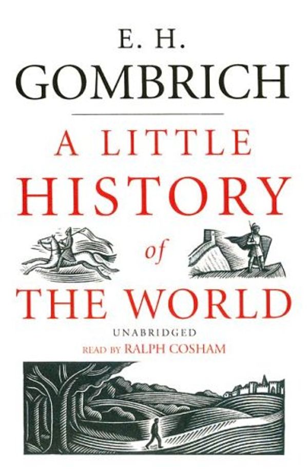 Cover Art for 9780786144662, A Little History of the World by E. H. Gombrich