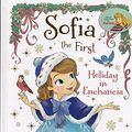Cover Art for 9781484713136, Sofia the First: Holiday in Enchancia by Catherine Hapka